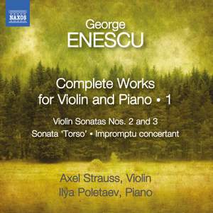 George Enescu: Complete Works for Violin and Piano Volume 1