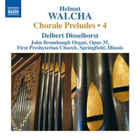 Walcha: Chorale Preludes, Volume 4