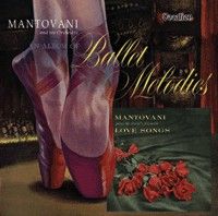 An Album of Ballet Melodies & Mantovani plays the World's Favourite Love Songs