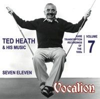 Ted Heath & His Music: Rare Transcription Recordings of the 1950s