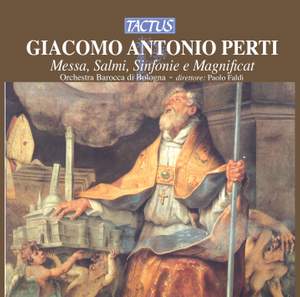 Giacomo Perti: Messa, Salmi, Sinfonie e Magnificat