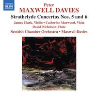 Maxwell Davies: Strathclyde Concertos Nos. 5 and 6