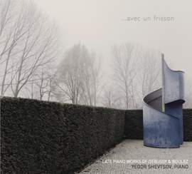 Avec un frisson: Late Piano Works of Debussy & Boulez