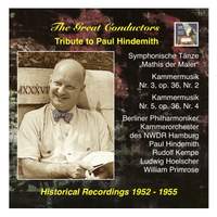 The Great Conductors: Tribute to Paul Hindemith: Symphonische Tänze from 'Mathis der Maler' and Kammermusik