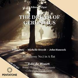 Elgar: The Dream of Gerontius & Symphony No. 1