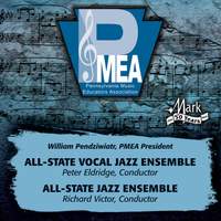 2013 Pennsylvania Music Educators Association (PMEA): All-State Vocal Jazz Ensemble & All-State Jazz Ensemble