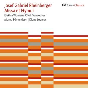 Rheinberger: Missa et Hymni