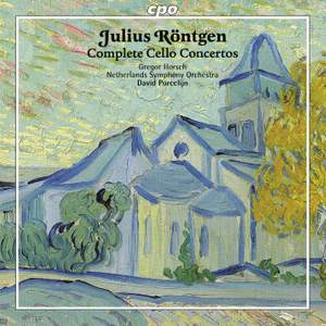 Röntgen: Cello Concertos Nos. 1 - 3