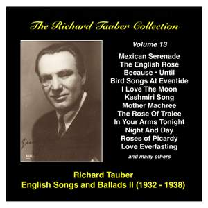 The Richard Tauber Collection, Vol. 13 - Popular English Songs and Ballads II (Recordings 1932-1938)