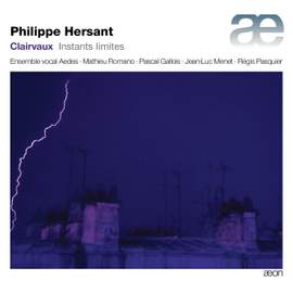 Philippe Hersant: Clairvaux