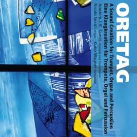 Kunze: Oretag - A Sound Creation in 12 Movements for Trumpet, Organ & Percussion