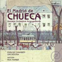 El Madrid de Chueca (Zarzuela Orchestral Arrangements) (Ros-Marba, Antoni)