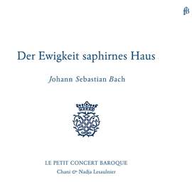 Bach: Der Ewigkeit saphirnes Haus