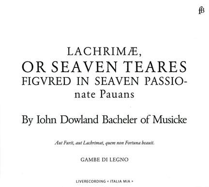 Dowland: Lachrimae, or Seaven Teares