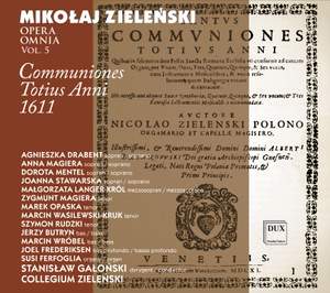 Zielenski: Opera Omnia, Vol. 5 - Communiones totius anni 1611