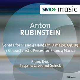 Rubinstein: Sonata for Piano 4 Hands & 3 Characteristic Pieces