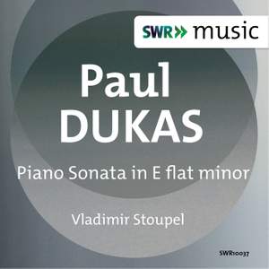 Dukas: Piano Sonata in E flat minor