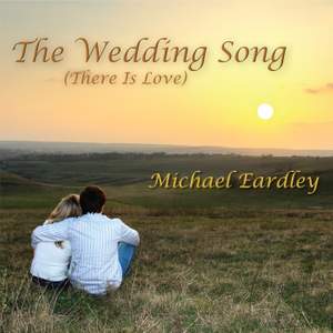 Eardley, Michael: The Wedding Song (There Is Love)