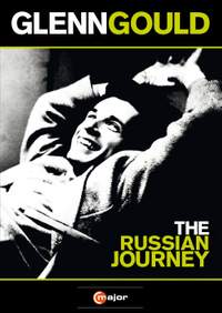 Glenn Gould: The Russian Journey