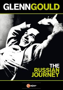 Glenn Gould: The Russian Journey