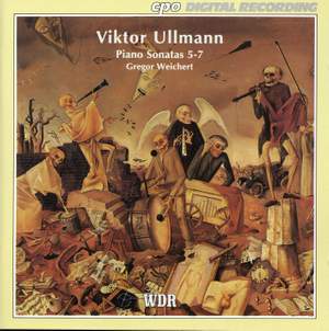 Viktor Ullmann: Piano Sonatas Nos. 5 - 7