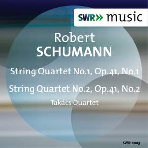 Schumann: String Quartets, Op. 41, Nos. 1 & 2
