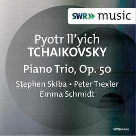 Tchaikovsky: Piano Trio in A minor, Op. 50 'In Memory of a Great Artist'