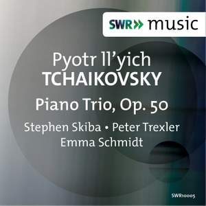 Tchaikovsky: Piano Trio in A minor, Op. 50 'In Memory of a Great Artist'