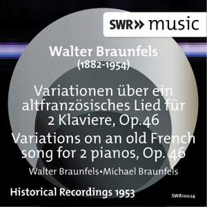 Braunfels: Variations on an Old French Song, Op. 46