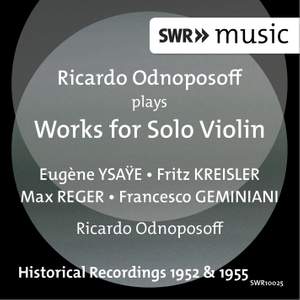 Ricardo Odnoposoff plays Works for Solo Violin