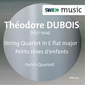 Dubois: String Quartet & Petits reves d'enfants