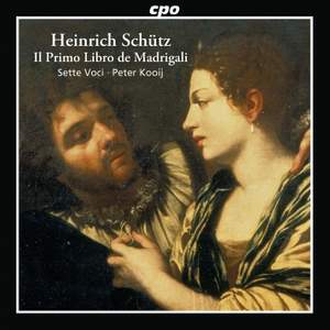 Schütz: Il primo libro de Madrigali, SWV 1-19 (Op. 1)