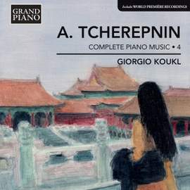 Tcherepnin: Complete Piano Music Volume 4