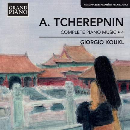Tcherepnin: Complete Piano Music Volume 4