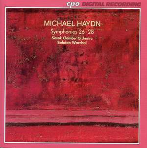 Michael Haydn: Symphonies Nos. Nos. 26 - 28