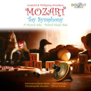 Leopold and Wolfgang Amadeus Mozart: Toy Symphony, A Musical Joke
