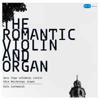 The Romantic Violin and Organ - Oslo Cathedral