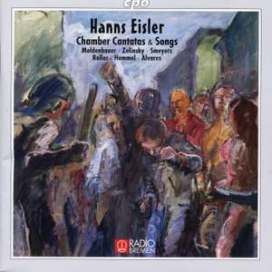 Eisler: Chamber Cantatas & Songs