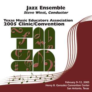 2005 Texas Music Educators Association (TMEA): All-State Jazz Ensemble