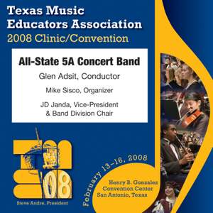 2008 Texas Music Educators Association (TMEA): All-State 5A Concert Band