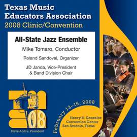 2008 Texas Music Educators Association (TMEA): All-State Jazz Ensemble