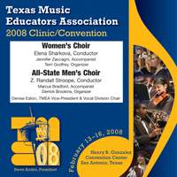 2008 Texas Music Educators Association (TMEA): All-State Women's Choir & All-State Men's Choir