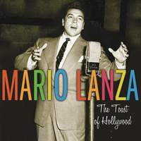 Mario Lanza: The Toast of Hollywood