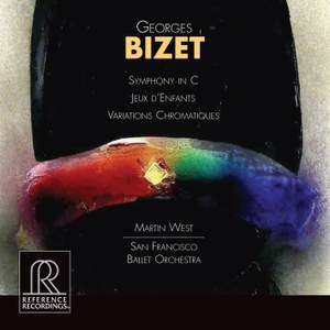Bizet: Symphony in C, Jeux d’Enfants & Variations Chromatiques