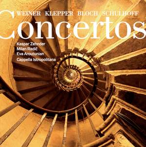 Weiner - Klepper - Bloch - Schulhoff: Concertos