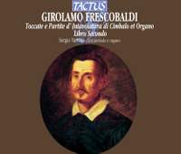 Frescobaldi: Toccate e partite d'intavolatura di cimbalo et organo ...