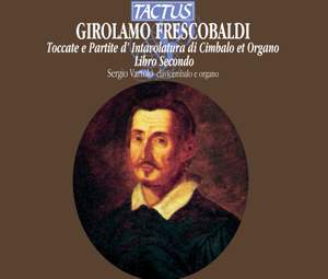 Frescobaldi: Toccate e partite d'intavolatura di cimbalo et organo, libro secondo