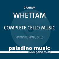 Whettam: Complete Cello Music