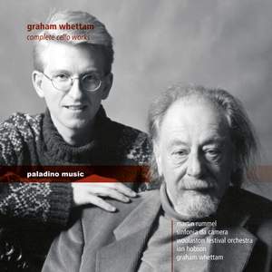 Whettam: Complete Cello Music