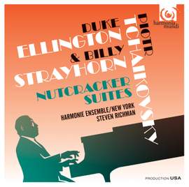 Tchaikovsky, Duke Ellington & Billy Strayhorn: Nutcracker Suites